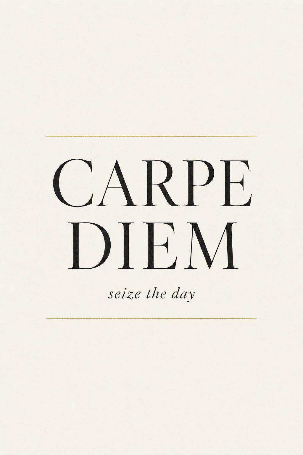 Seize the Day